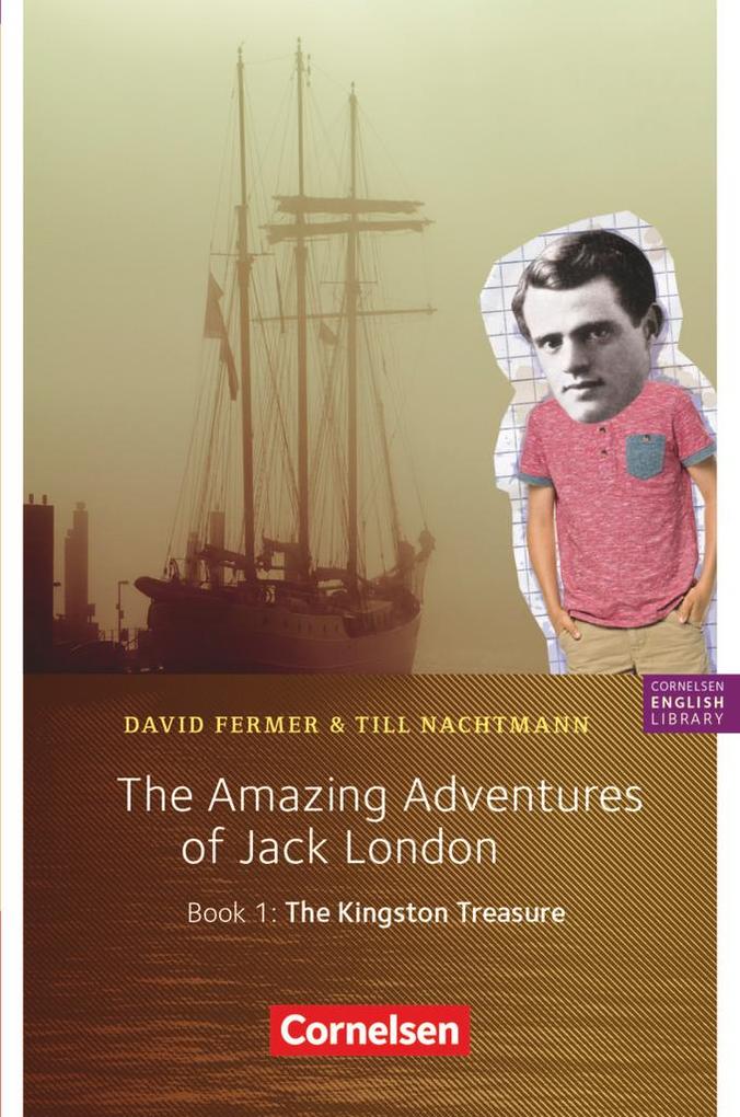 5. Schuljahr Stufe 2 - The Amazing Adventures of Jack London Book 1: The Kingston Treasure von Cornelsen Verlag GmbH