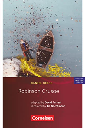 Cornelsen English Library - Für den Englischunterricht in der Sekundarstufe I - Fiction - 9. Schuljahr, Stufe 2: Robinson Crusoe - Lektüre zu Go Ahead Cornelsen English Library - Für den Englischunterricht in der Sekundarstufe I - Fiction - 9. Schuljahr, Stufe 2: Robinson Crusoe - Lektüre zu Go Ahead