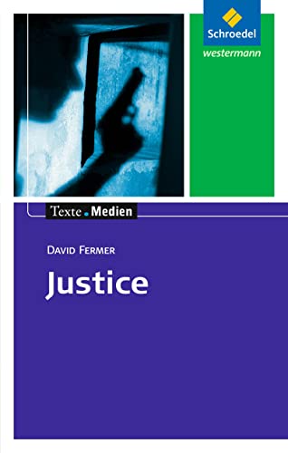 Texte.Medien: David Fermer: Justice: Textausgabe mit Materialien (Texte.Medien: Kinder- und Jugendbücher ab Klasse 9) Texte.Medien: David Fermer: Justice: Textausgabe mit Materialien (Texte.Medien: Kinder- und Jugendbücher ab Klasse 9)