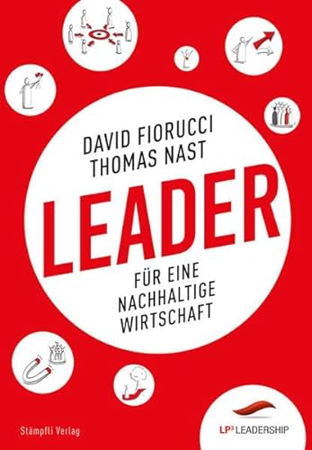 Leader für eine nachhaltige Wirtschaft: LP3 Leadership von Stmpfli Verlag AG