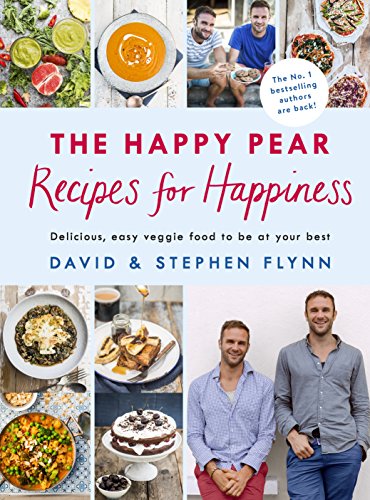 The Happy Pear: Recipes for Happiness: Delicious, Easy Vegetarian Food for the Whole Family von Penguin Ireland