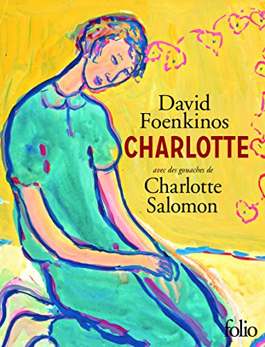 Charlotte: aves des gouaches de Charlotte Salomon Edition illustrée von Gallimard