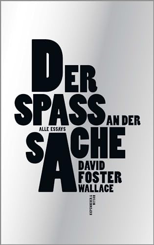 Der Spaß an der Sache: Alle Essays von Kiepenheuer & Witsch GmbH