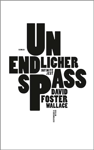 Unendlicher Spaß: Infinite Jest. Roman von Kiepenheuer & Witsch