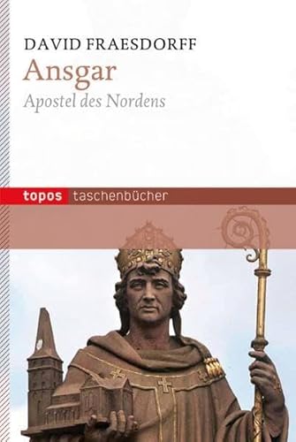Ansgar: Apostel des Nordens (Topos Taschenbücher) von Topos plus