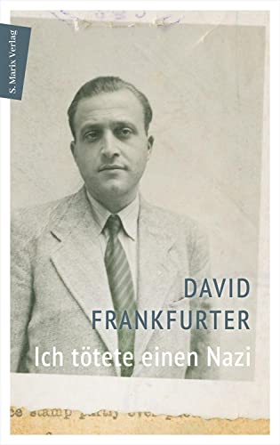 Ich tötete einen Nazi: Erzählt und bearbeitet von Schalom Ben-Chorin von Marix Verlag