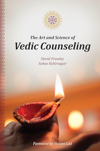 The Art and Science of Vedic Counseling The Art and Science of Vedic Counseling