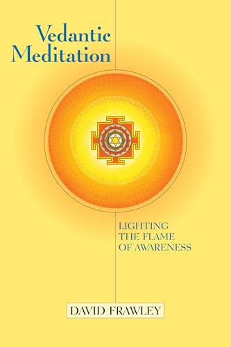 Vedantic Meditation: Lighting the Flame of Awareness von North Atlantic Books