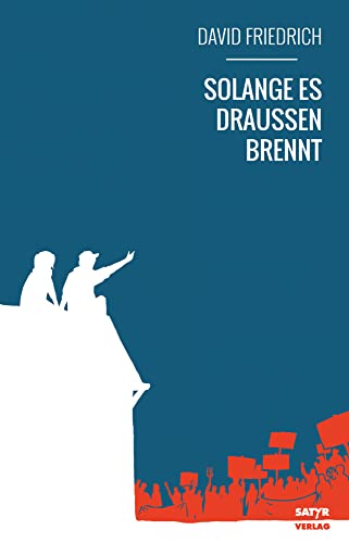 Solange es draußen brennt: Inklusive 7 Audiolinks