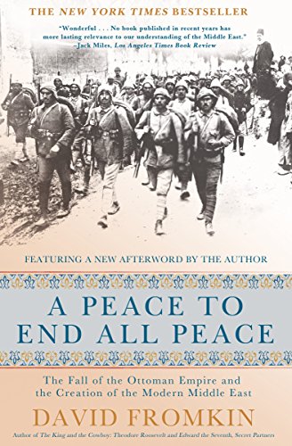 Peace to End All Peace, 20th Anniversary Edition: The Fall of the Ottoman Empire and the Creation of the Modern Middle East Peace to End All Peace, 20th Anniversary Edition: The Fall of the Ottoman Empire and the Creation of the Modern Middle East von Macmillan USA