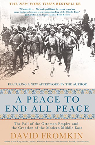 Peace to End All Peace, 20th Anniversary Edition: The Fall of the Ottoman Empire and the Creation of the Modern Middle East von Macmillan USA
