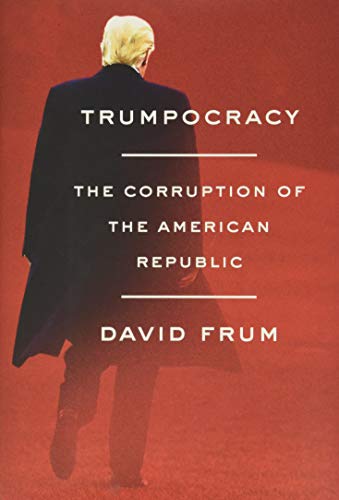 Trumpocracy: The Corruption of the American Republic von Harper Collins Publ. USA
