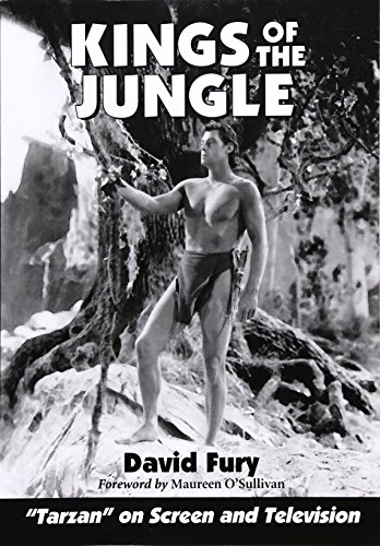 Kings of the Jungle: An Illustrated Reference to "Tarzan" on Screen and Television von McFarland