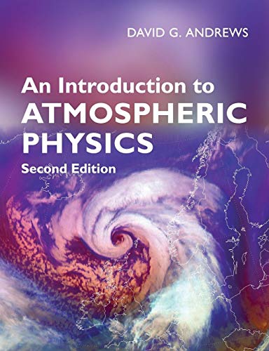 An Introduction to Atmospheric Physics: 2nd edition