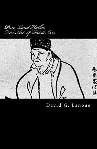 Pure Land Haiku: The Art of Priest Issa: Revised Second Print Edition von Haikuguy.com