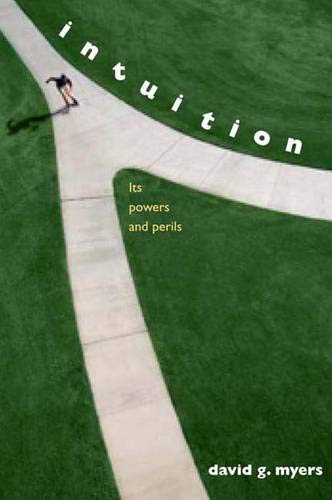 Intuition: Its Powers and Perils von Yale Univ Pr