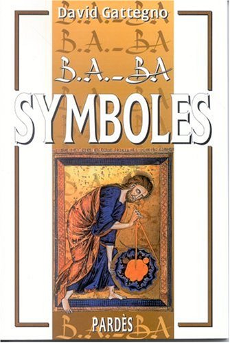 B.A.-BA des symboles (B.a. - Ba (Pard) von Pardès