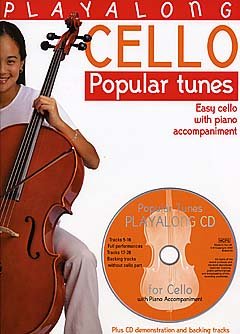 Playalong Cello: Popular Tunes. Easy cello with piano accompaniment. Plus CD