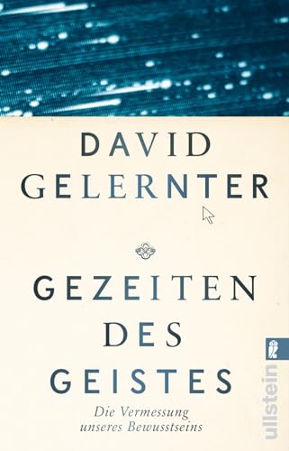 Gezeiten des Geistes: Die Vermessung unseres Bewusstseins