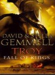 [Troy: Fall of Kings] [by: David Gemmell]