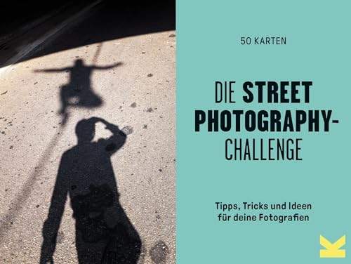 Die Street-Photography Challenge - Tipps, Tricks und Ideen für deine Fotografien von Laurence King Verlag
