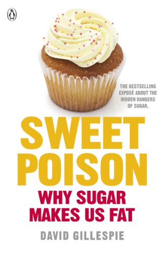Sweet Poison: Learn how to break your addiction with sugar for life von Penguin