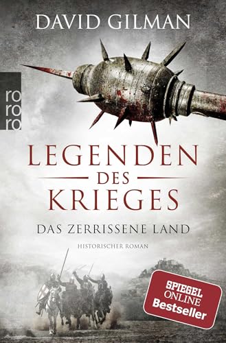 Legenden des Krieges: Das zerrissene Land: Historischer Roman