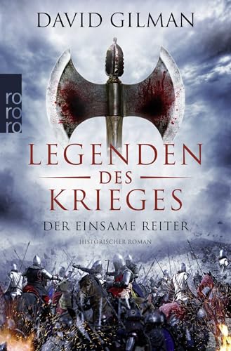 Legenden des Krieges: Der einsame Reiter: Historischer Roman