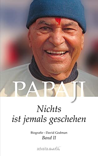 Papaji: Nichts ist jemals geschehen, Band 2 Papaji: Nichts ist jemals geschehen, Band 2 von advaitaMedia GmbH