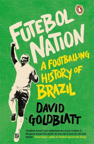 Futebol Nation: A Footballing History of Brazil von Penguin