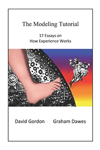 The Modeling Tutorial: 17 Essays on How Experience Works von Independently published