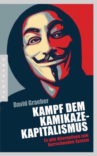 Kampf dem Kamikaze-Kapitalismus: Es gibt Alternativen zum herrschenden System von Pantheon