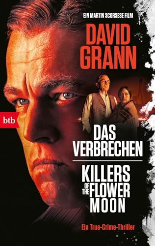 Das Verbrechen: Killers of the Flower Moon. Ein True-Crime-Thriller - (Verfilmt von Martin Scorsese mit Leonardo DiCaprio und Robert De Niro)