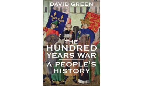 The Hundred Years War: A People's History von Yale University Press