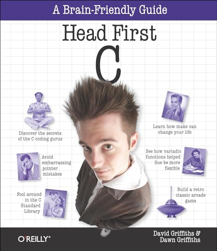 Head First C: A Brain-Friendly Guide von O'Reilly Media