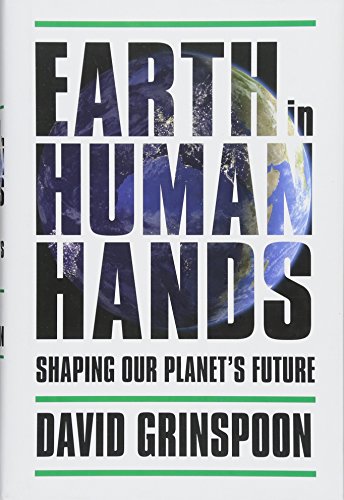 Earth in Human Hands: Shaping Our Planet's Future von Grand Central Publishing