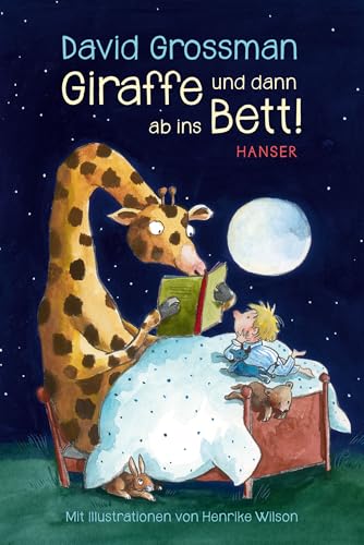 Giraffe und dann ab ins Bett!: Geschichten zur guten Nacht