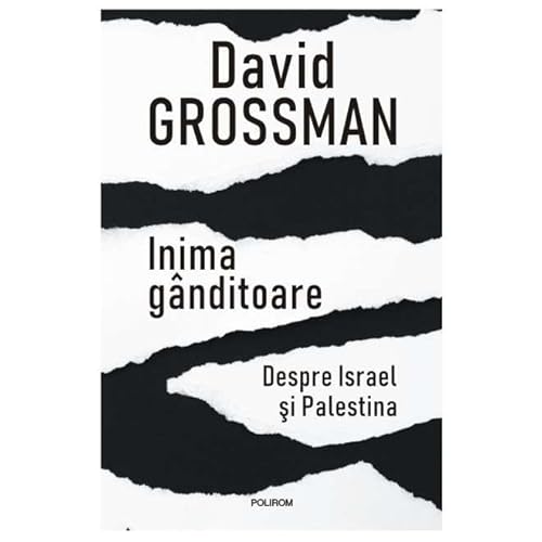 Inima Ganditoare. Despre Israel Si Palestina von Polirom