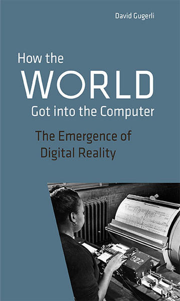 How the World got into the Computer von Chronos Verlag