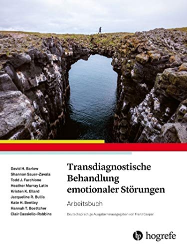 Transdiagnostische Behandlung emotionaler Störungen: Arbeitsbuch von Hogrefe AG