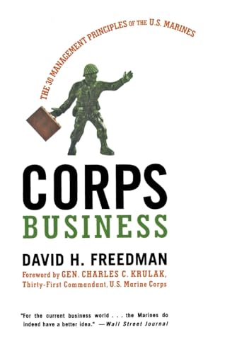Corps Business: The 30 Management Principles of the U.S. Marines Corps Business: The 30 Management Principles of the U.S. Marines