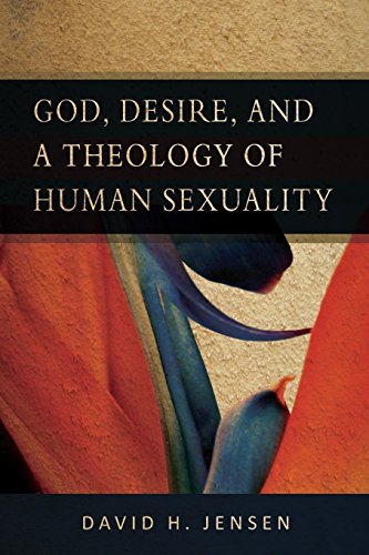 God, Desire, and a Theology of Human Sexuality von WESTMINSTER PR