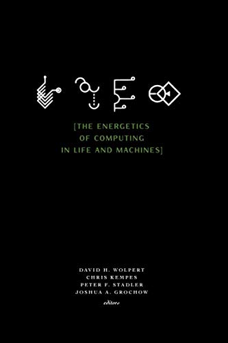 The Energetics of Computing in Life and Machines The Energetics of Computing in Life and Machines von SFI Press
