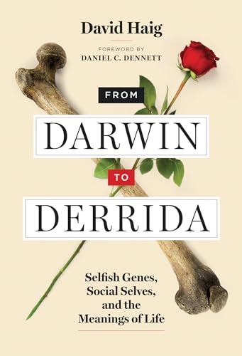 From Darwin to Derrida: Selfish Genes, Social Selves, and the Meanings of Life (Mit Press) von The MIT Press