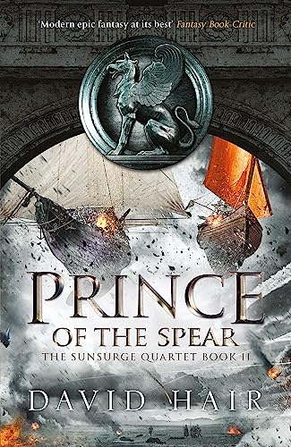Prince of the Spear: The Sunsurge Quartet Book 2 von Quercus Publishing