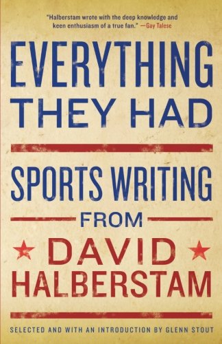 Everything They Had: Sports Writing from David Halberstam von Hachette Books