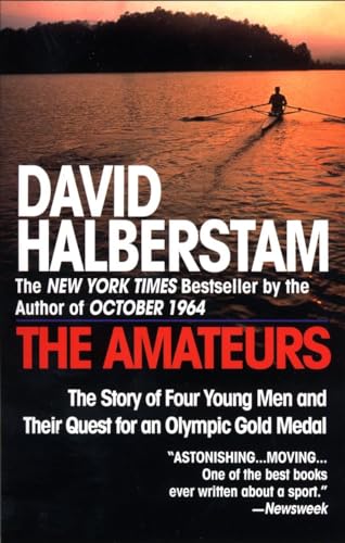 The Amateurs: The Story of Four Young Men and Their Quest for an Olympic Gold Medal The Amateurs: The Story of Four Young Men and Their Quest for an Olympic Gold Medal