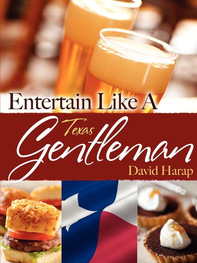 Entertain Like a Gentleman Texas Edition von New Year Publishing LLC