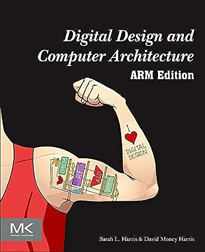 Digital Design and Computer Architecture, ARM Edition: ARM Edition von Morgan Kaufmann
