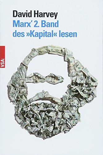Marx’ 2. Band des »Kapital« lesen: Ein Begleiter zum Verständnis der Kreisläufe des Kapitals von Vsa Verlag